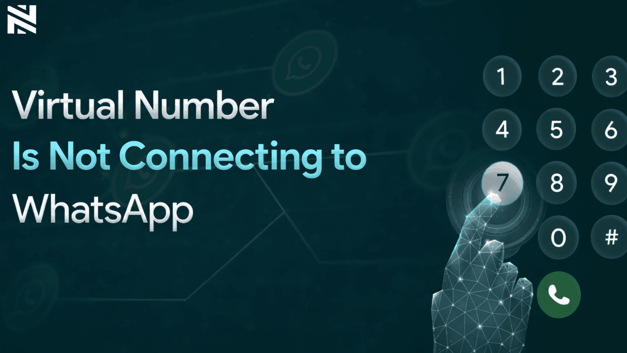 Why Your Virtual Number is not Connecting to WhatsApp