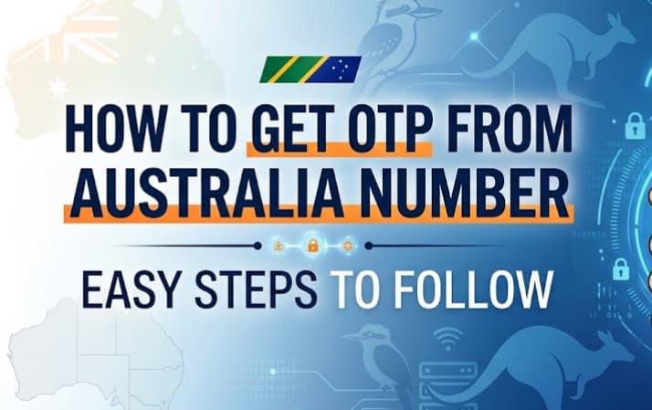 How to Get OTP from an Australian Number: Easy Steps to Follow